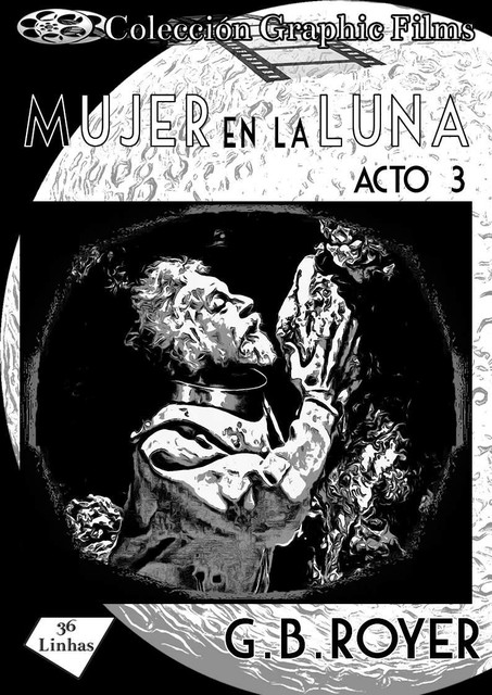 Colección Graphic Films – mujer en la luna – acto 3, G.B. Royer