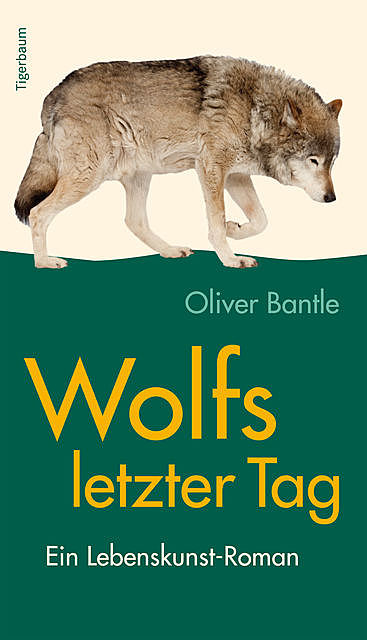 Wolfs letzter Tag, Oliver Bantle