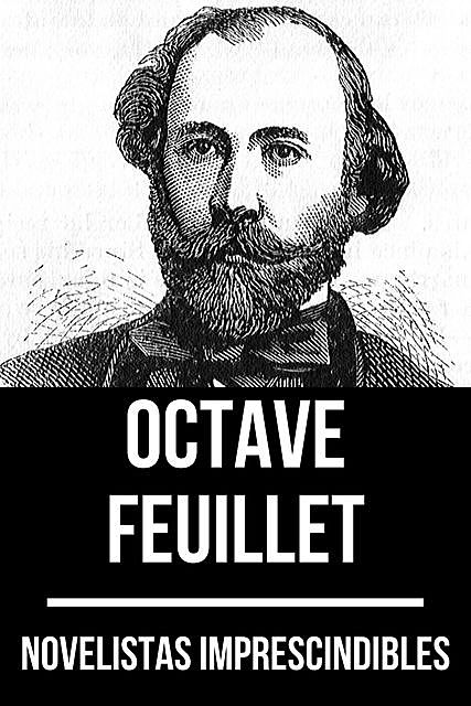 Novelistas Imprescindibles – Octave Feuillet, Octave Feuillet, August Nemo