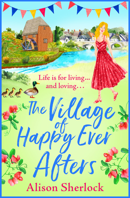 The Village of Happy Ever Afters, Alison Sherlock