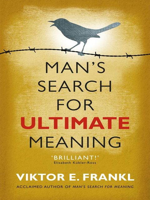 Man’s Search for Ultimate Meaning, Viktor Frankl