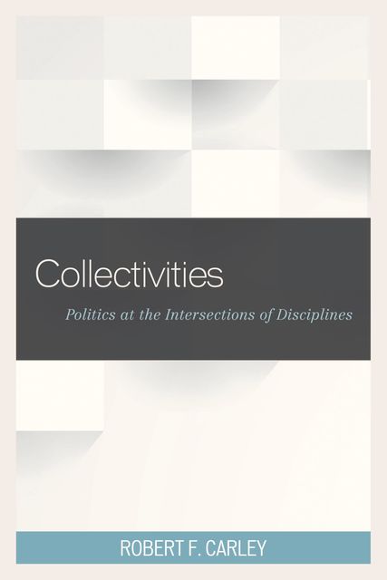 Collectivities, Robert F. Carley