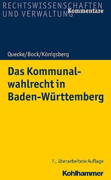 Das Kommunalwahlrecht in Baden-Württemberg, Albrecht Quecke, Hermann Königsberg, Irmtraud Bock