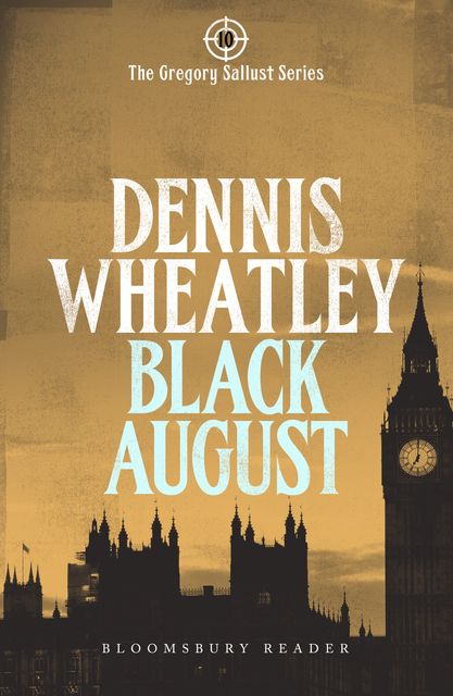 Black August, Dennis Wheatley