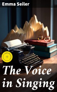 The Voice in Singing, Emma Seiler
