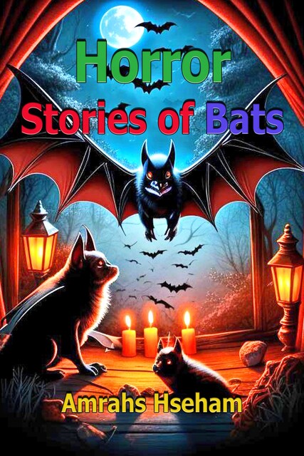 Horror Stories of Bats, Hseham Amrahs