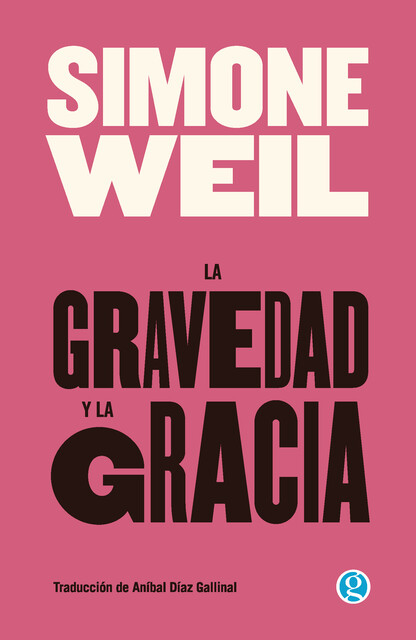La gravedad y la gracia, Simone Weil
