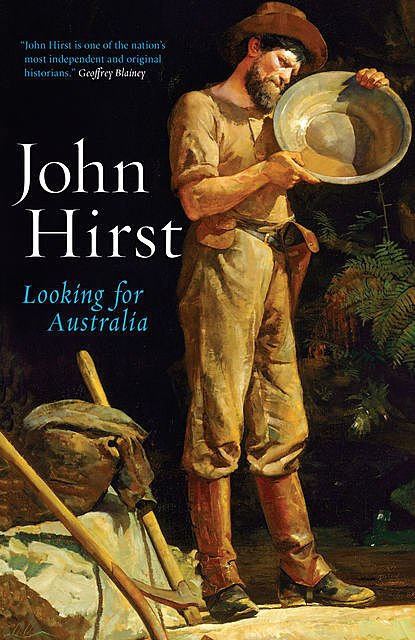 Looking for Australia, John Hirst