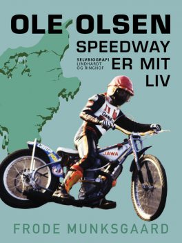 Speedway er mit liv, Frode Munksgaard, Ole Olsen