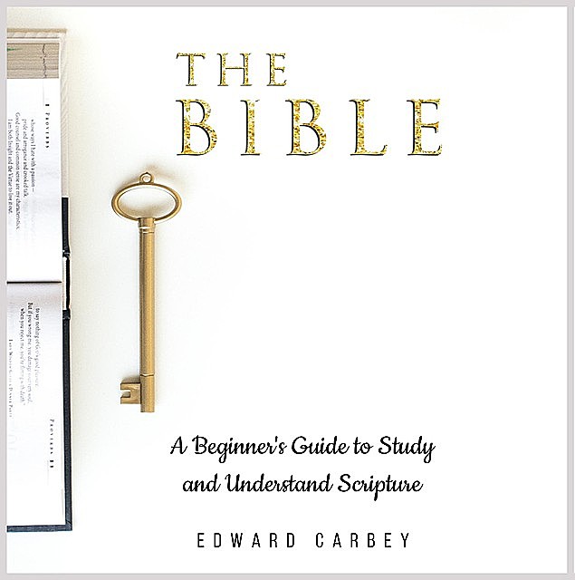 THE BIBLE, Edward Carbey