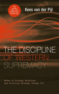 The Discipline of Western Supremacy, Kees van der Pijl