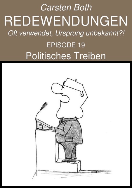 Redewendungen: Politisches Treiben, Carsten Both
