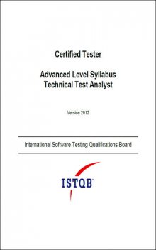 Certified Tester Advanced Level Syllabus Technical Test Analyst, International Software Testing Qualifications Board