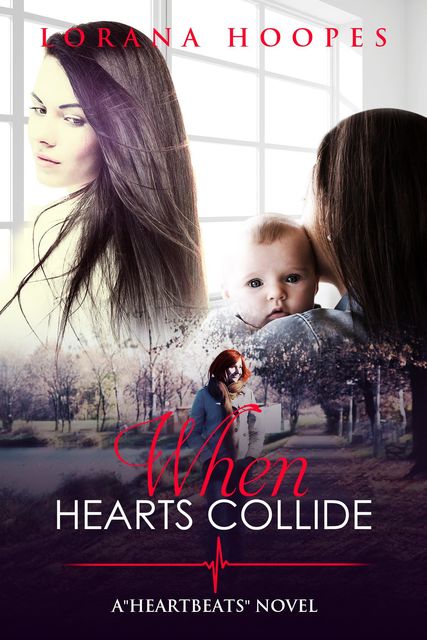 When Hearts Collide, Lorana Hoopes