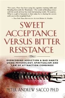 Sweet Acceptance Versus Bitter Resistance, Peter Sacco