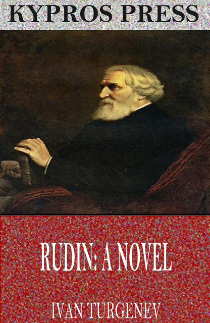 Rudin: A Novel, Ivan Turgenev