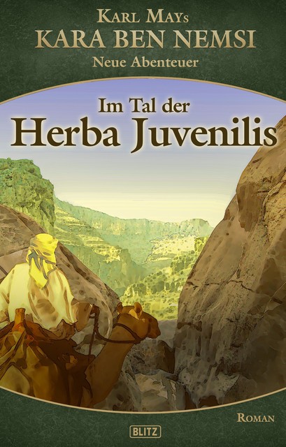 Kara Ben Nemsi – Neue Abenteuer 19: Im Tal der Herba Juvenilis, Axel J. Halbach