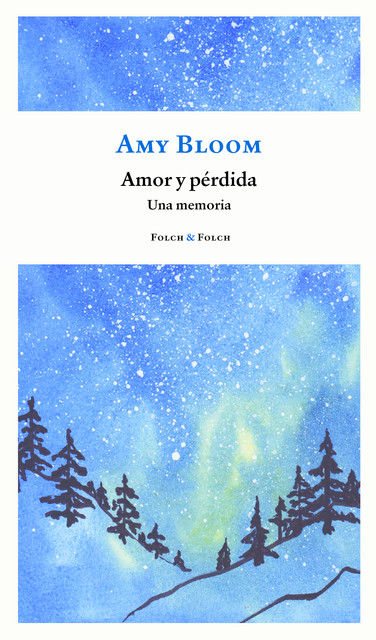 Amor y pérdida, Amy Bloom