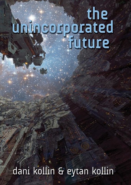 The Unincorporated Future, Dani Kollin, Eytan Kollin