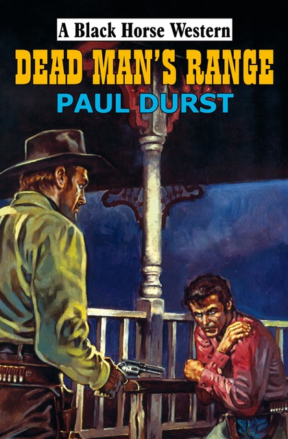 Dead Man's Range, Paul Durst