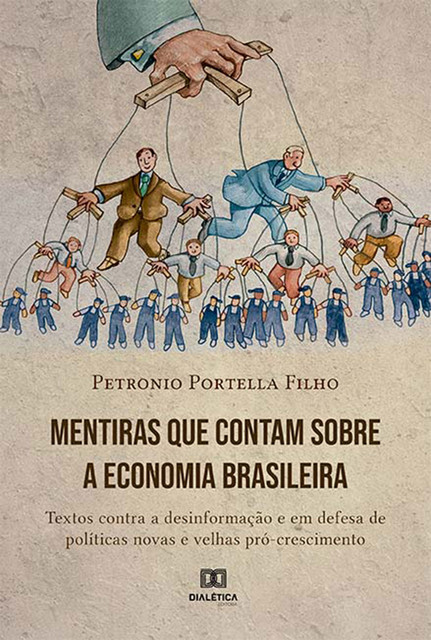 Mentiras que contam sobre a economia brasileira, Petronio Portella Nunes Filho