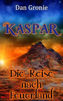 Kaspar – Die Reise nach Feuerland, Dan Gronie