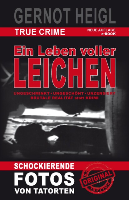 Ein Leben voller Leichen, Gernot Heigl