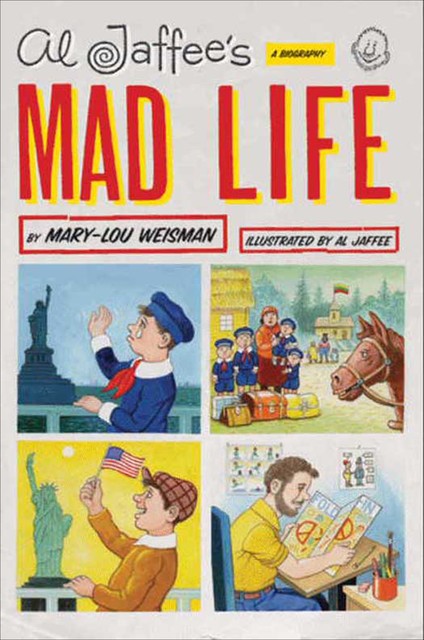 Al Jaffee's Mad Life, Mary-Lou Weisman