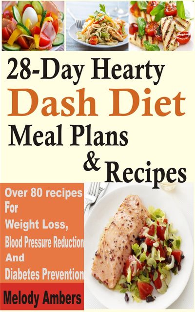 28-Day Hearty Dash Diet Meal Plan & Recipes, Melody Ambers