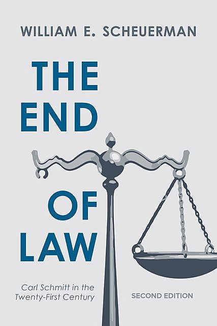 The End of Law, William E. Scheuerman