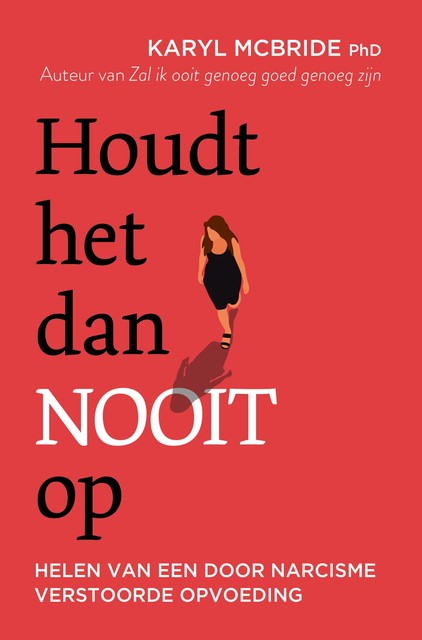 Houdt het dan nooit op, Karyl McBride