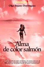 Alma De Color Salmón, Olga Bejano Domínguez