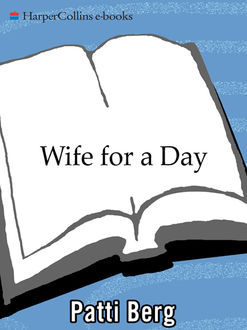 Wife for a Day, Patti Berg