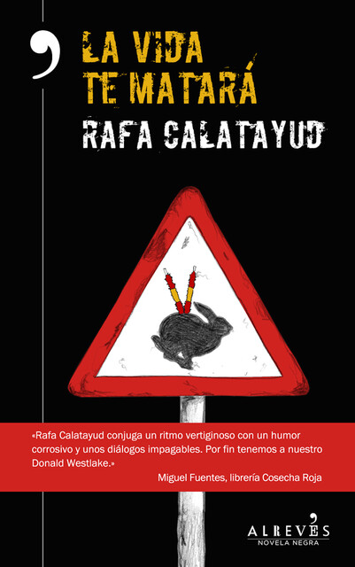 La vida te matará, Rafa Calatayud