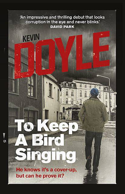 To Keep a Bird Singing, Kevin Doyle