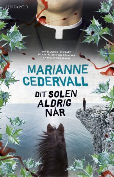 Dit solen aldrig når, Marianne Cedervall