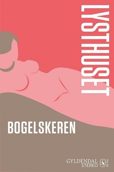 Lysthuset – Bogelskeren, Anna Bridgwater, Susanne Cordes