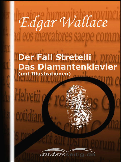 Der Fall Stretelli / Das Diamantenklavier (mit Illustrationen), Edgar Wallace