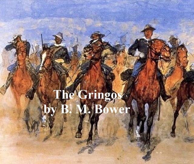 The Gringos, B.M.Bower