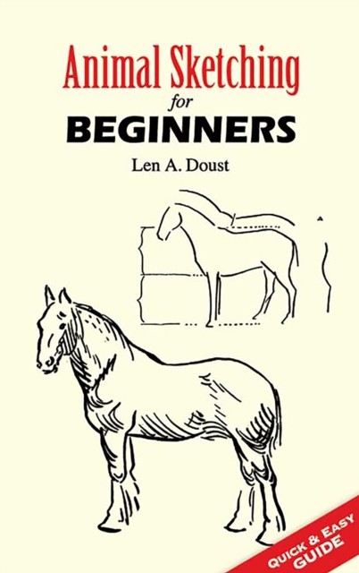 Animal Sketching for Beginners, Len A.Doust