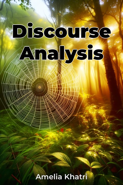 Discourse Analysis, Amelia Khatri