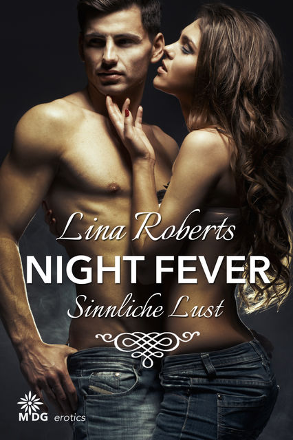 Night Fever – Sinnliche Lust, Lina Roberts