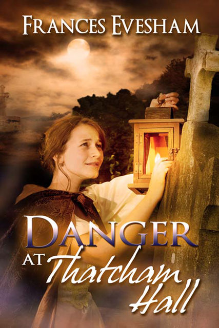 Danger at Thatcham Hall, Frances Evesham