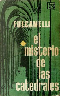 El Misterio De Las Catedrales, Fulcanelli