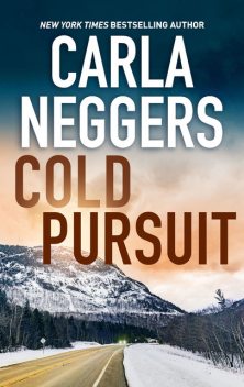 Cold Pursuit, Carla Neggers