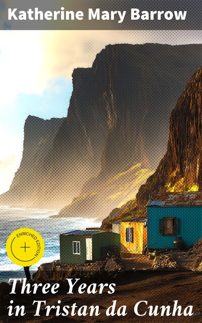 Three Years in Tristan da Cunha, Katherine Mary Barrow