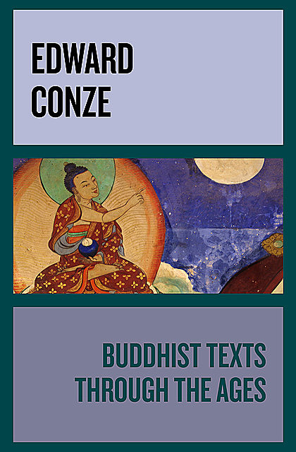 Buddhist Texts Through the Ages, Edward Conze