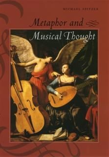 Metaphor and Musical Thought, Michael Spitzer