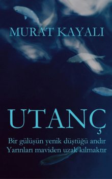 Utanç, Murat Kayali