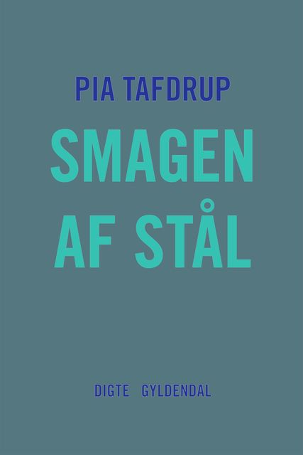 Smagen af stål, Pia Tafdrup
